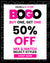 Online & In-Store BOGO Buy One Get One 50% Off Mix and Match Select Styles 