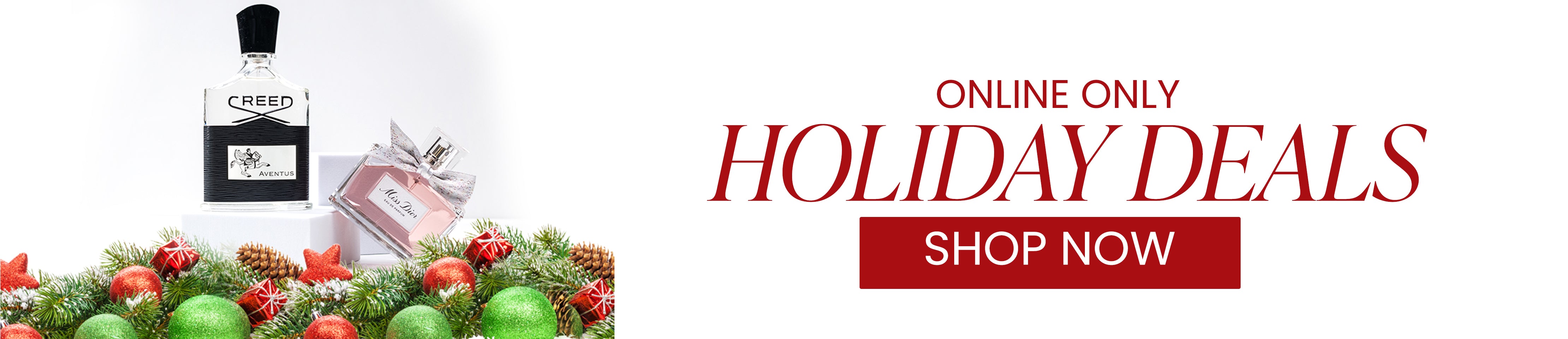 Online Only Holiday Deals Shop Now