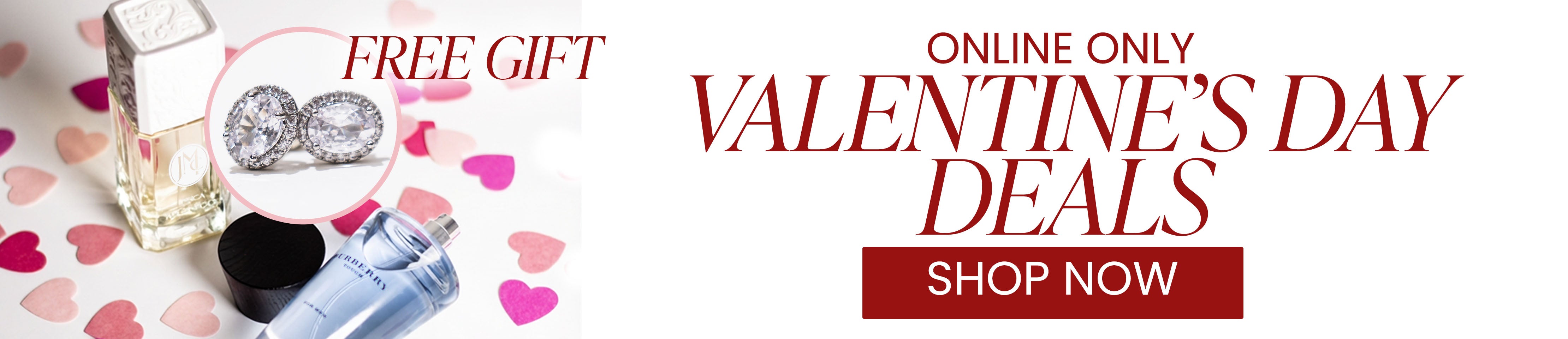 Free Gift Online Only Valentine's Day Deals Shop Now