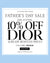 In-Store and Online Father's Day Sale Take an Extra 10% Off Dior Already Reduced Prices Use Code Dior10 Save Now While Supplies Last